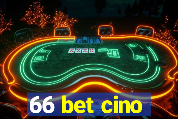 66 bet cino